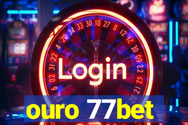 ouro 77bet